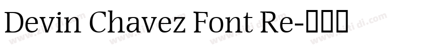 Devin Chavez Font Re字体转换